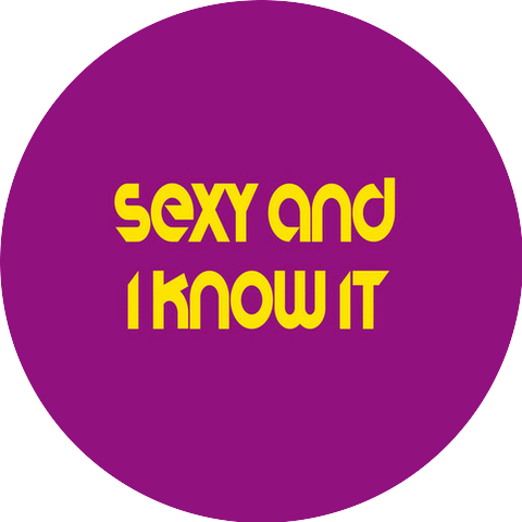 Sexy and I Know It