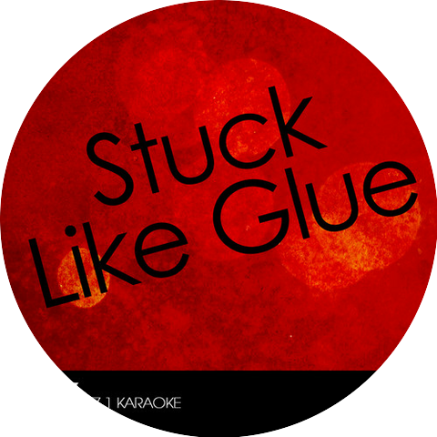 Stuck Like Glue