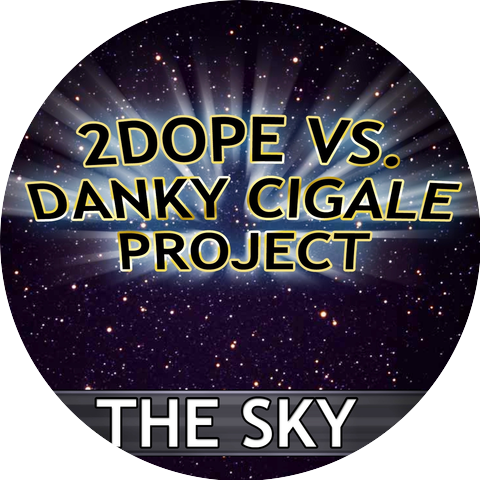 2Dope versus Danky Cigale Project