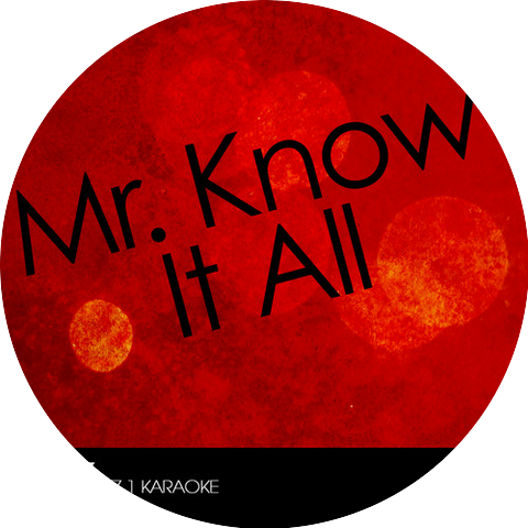 Mr. Know It All
