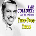 Cab Calloway & His Orchestra