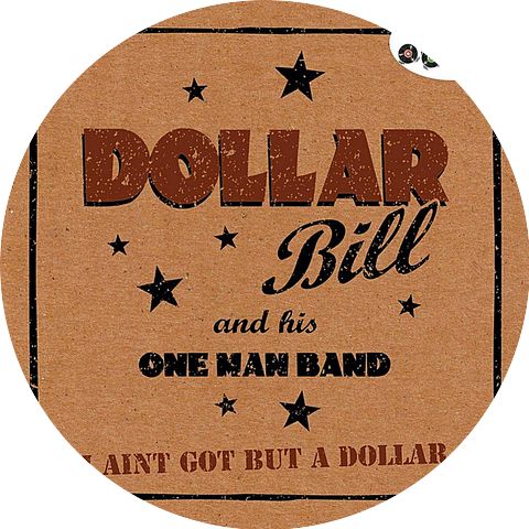 Dollar Bill and His One Mand Band