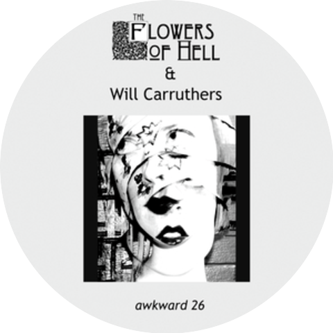 The Flowers Of Hell & Will Carruthers