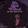 Sly, Slick & Wicked