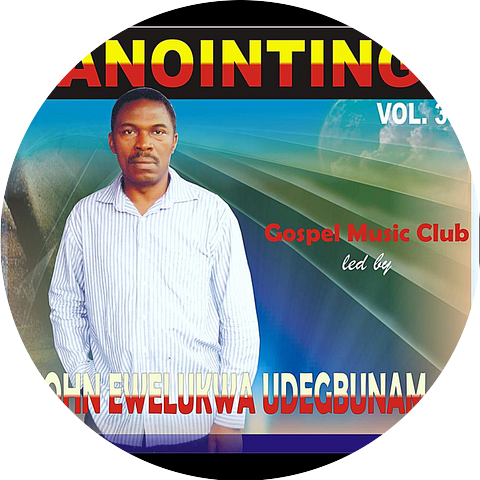 Gospel Music Club & John Ewelukwa Udegbunam