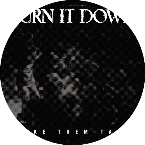 Burn It Down