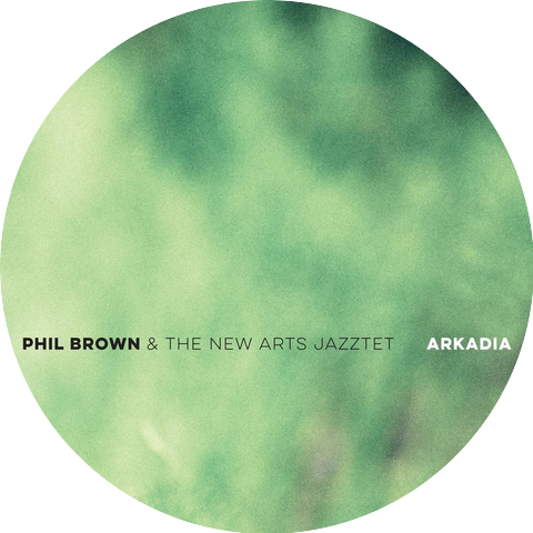 Phil Brown & The New Arts Jazztet