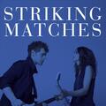 Striking Matches