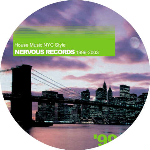 House Music Nyc Style: Nervous Records 1999-2003