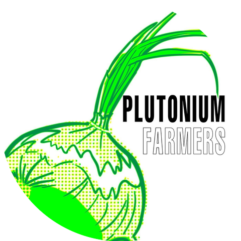 Plutonium Farmers