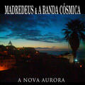 Madredeus & A Banda Cósmica