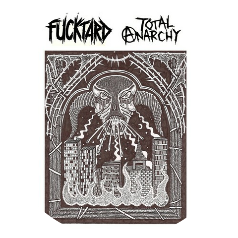 Fucktard, Total Anarchy