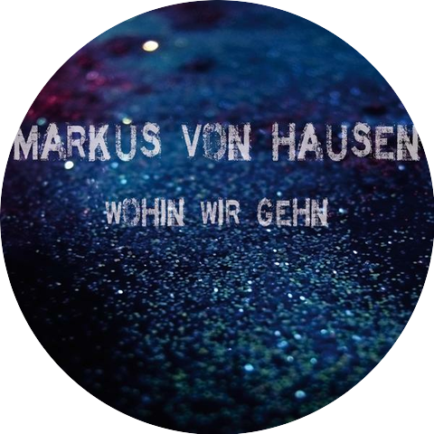 Markus Von Hausen Radio Listen To Free Music Get The Latest