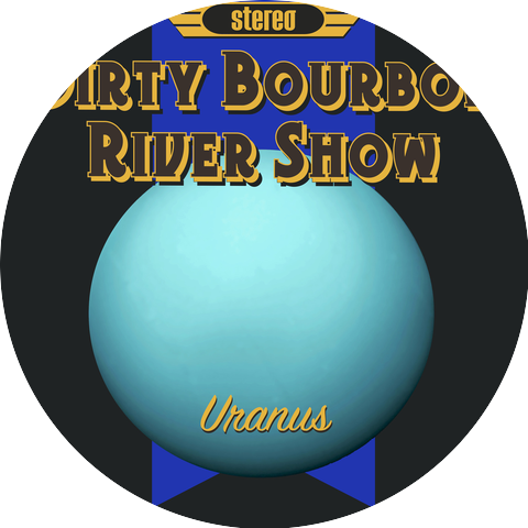 Dirty Bourbon River Show