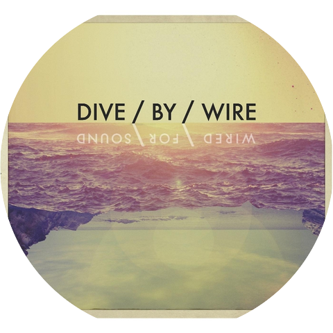 Dive By Wire