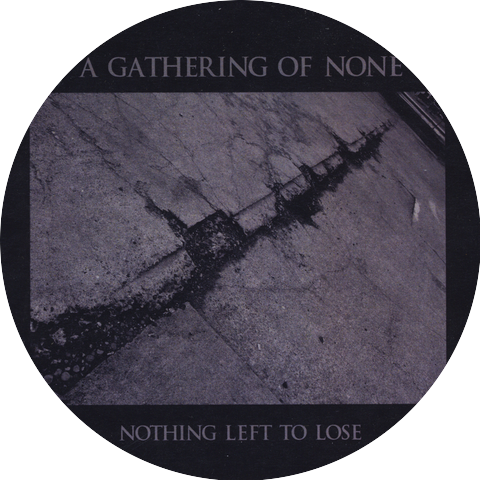 A Gathering of None