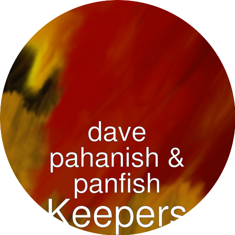 Dave Pahanish & Panfish