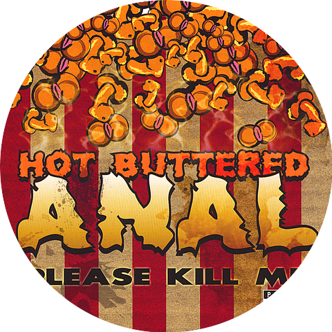 Hot Buttered Anal