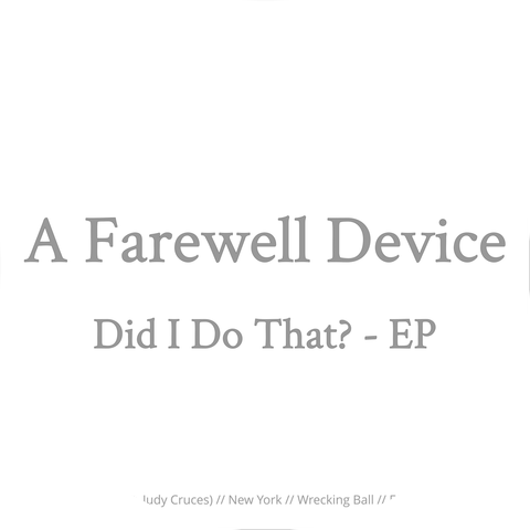 A Farewell Device &