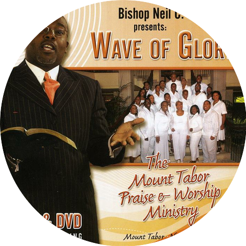 The Mount Tabor Praise & Worship Ministry & Bishop Neil C. Ellis