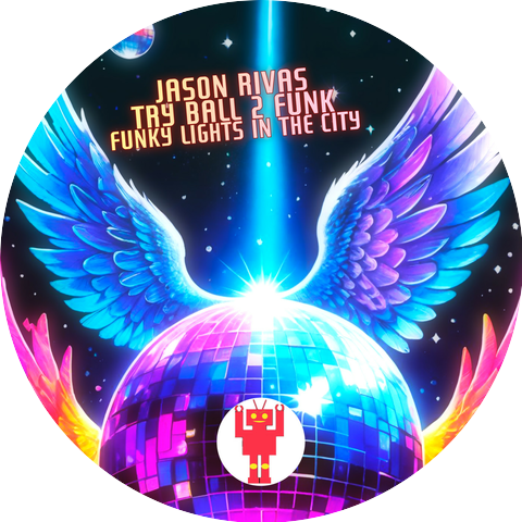 Jason Rivas, Try Ball 2 Funk