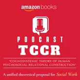 Podcast TCCR #003 - Philosophical foundations of the TCCR: Phenomenology, hermeneutics, and social constructionism