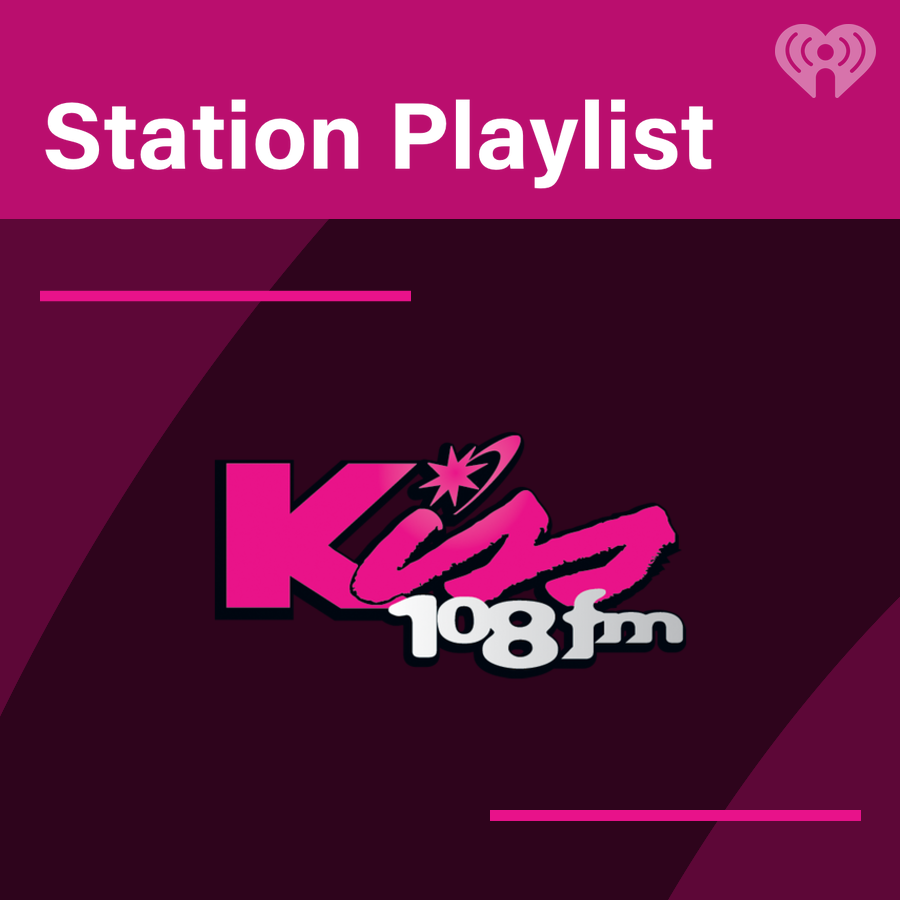 Kiss 108 Playlist