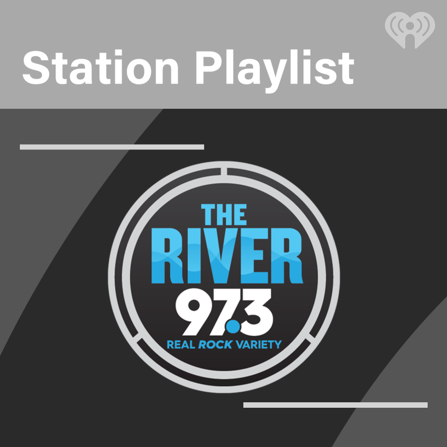 The River 97.3 Playlist