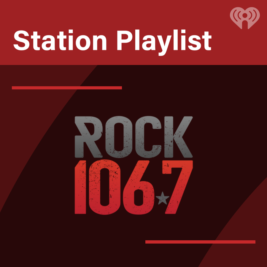 Rock 106.7 Playlist