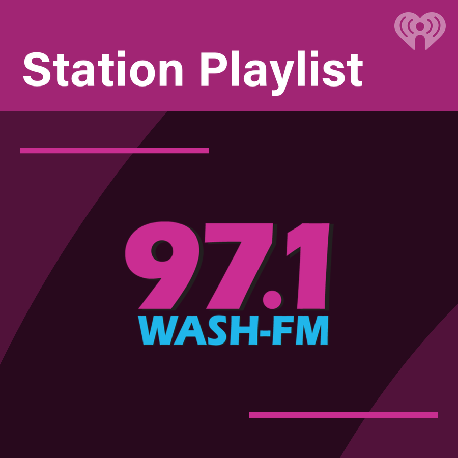 97.1 WASH-FM Washington Playlist