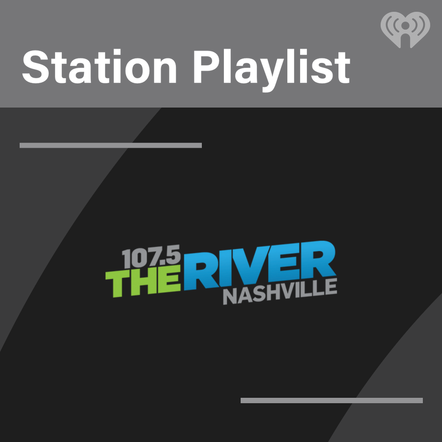 107.5 The River Playlist