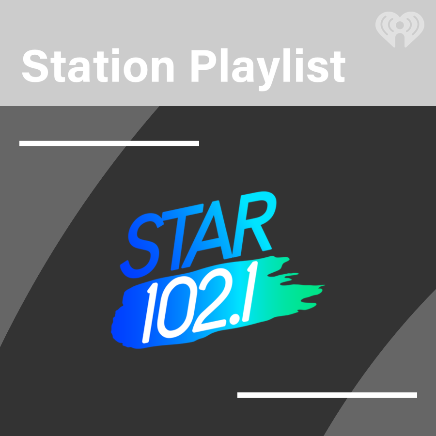 Star 102.1 Playlist