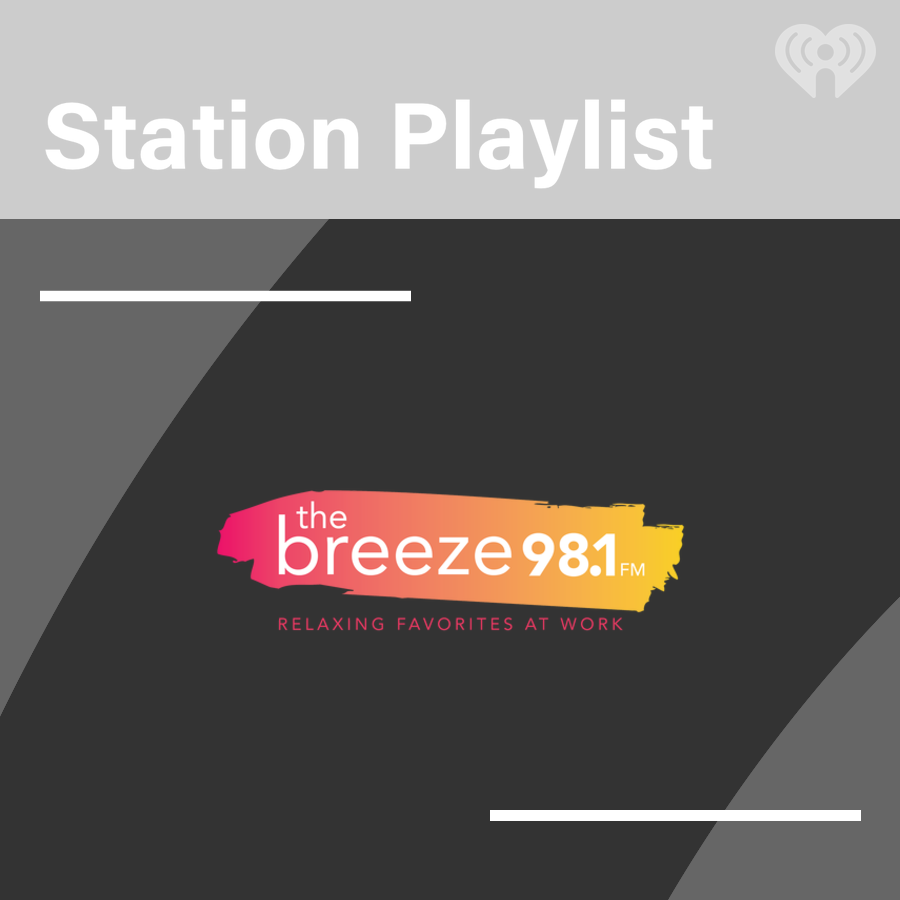 98.1 The Breeze Playlist