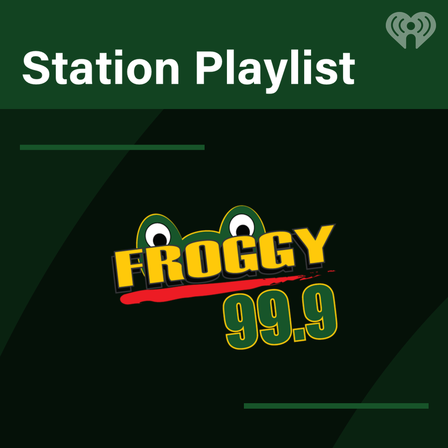 Froggy 99.9 Playlist