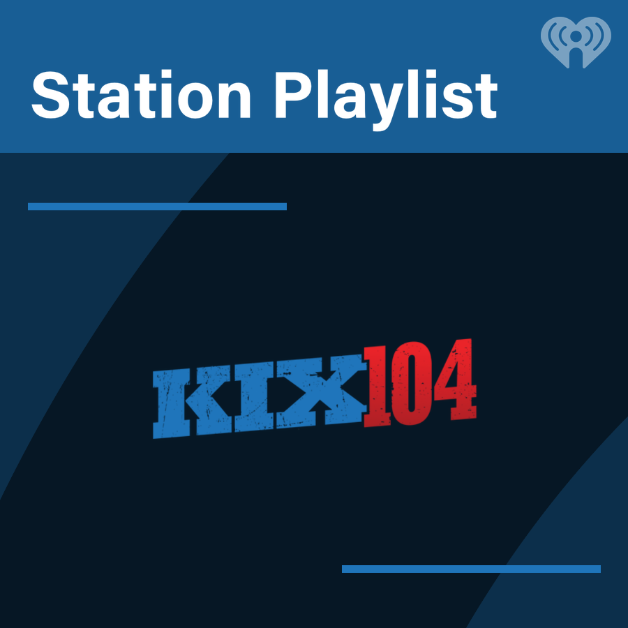 Kix 104 Playlist