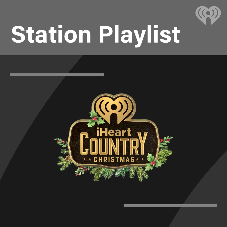 iHeartChristmas Country Playlist - Listen Now