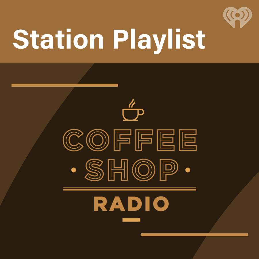 Coffee Shop Radio Playlist iHeart