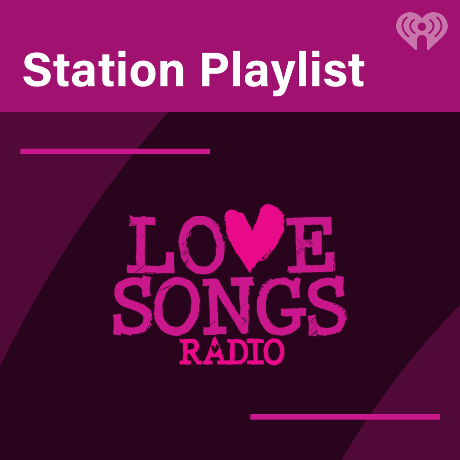 Love Songs Radio Playlist