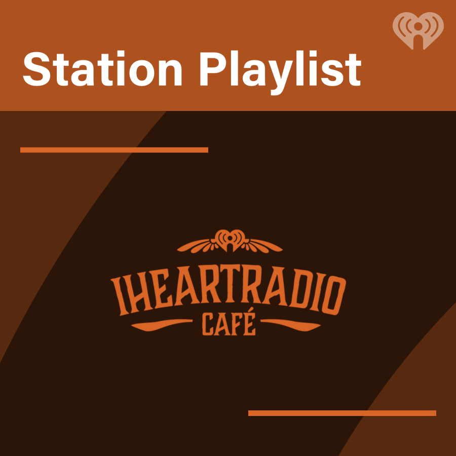 iHeartRadio Café Playlist
