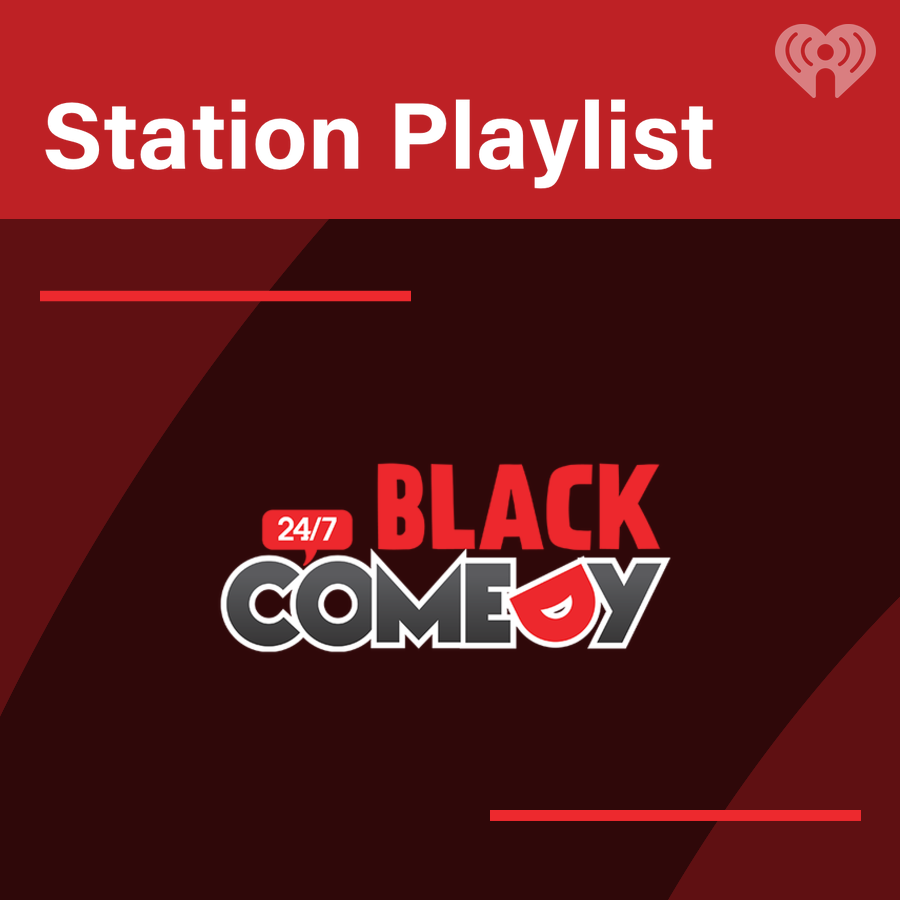 24/7 Black Comedy Playlist
