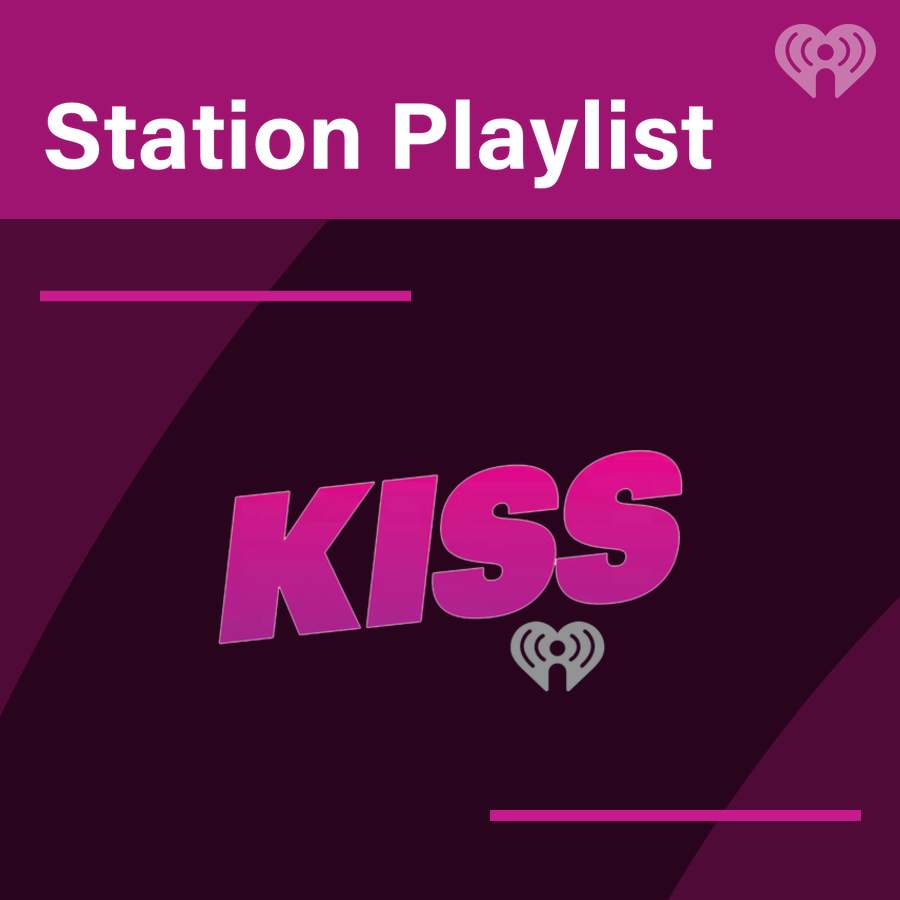 Kiss Radio Playlist