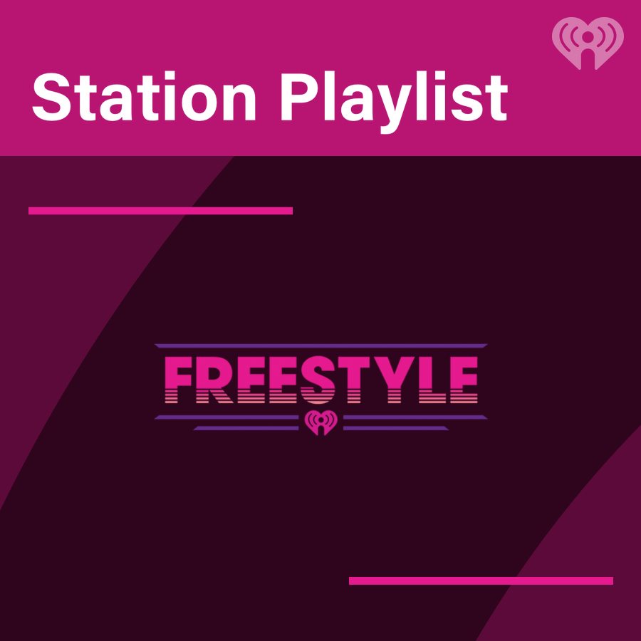iHeartRadio Freestyle Playlist