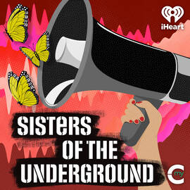 Thumbnail for Sisters of the Underground Podcast