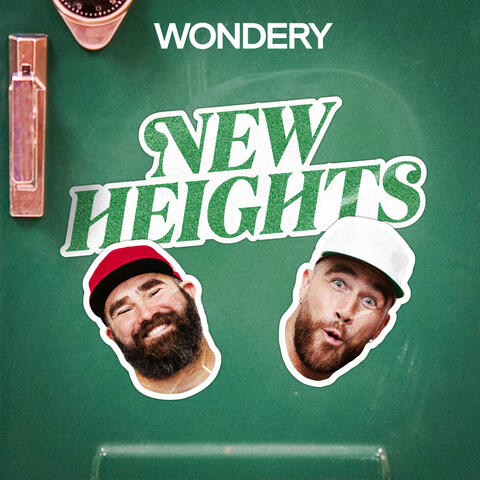 New Heights with Jason and Travis Kelce