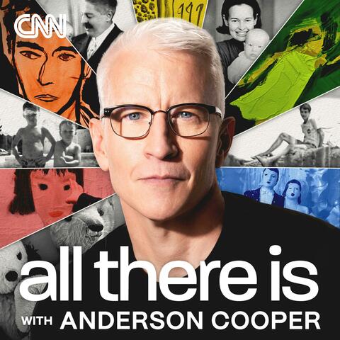 All There Is with Anderson Cooper - Listen Now