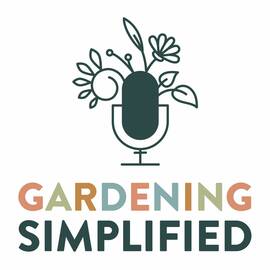 Thumbnail for Gardening Simplified Podcast