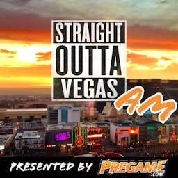 Thumbnail for Straight Outta Vegas AM Podcast