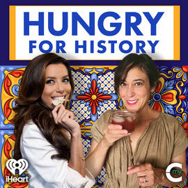 Thumbnail for Hungry for History with Eva Longoria and Maite Gomez-Rejón Podcast