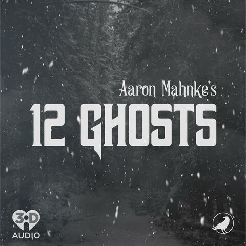 12 Ghosts - Listen Now
