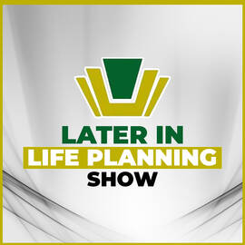 Thumbnail for THE LATER IN LIFE PLANNING SHOW WITH PATRICK CAWLEY Podcast